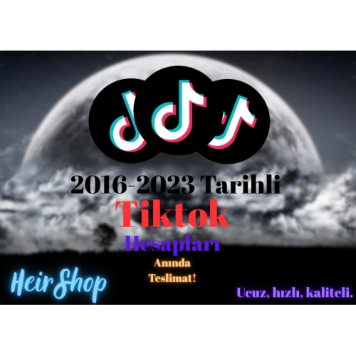  2016-2023 Tarihli Tiktok Hesapları!